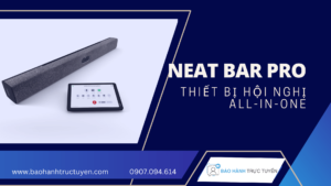 Thiết bị Neat Bar Pro - Nâng cao chất lượng phòng họp trực tuyến vừa và lớn