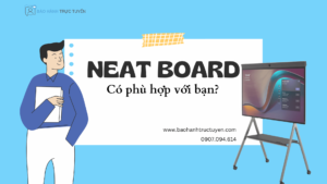 Neat Board có phù hợp với bạn?